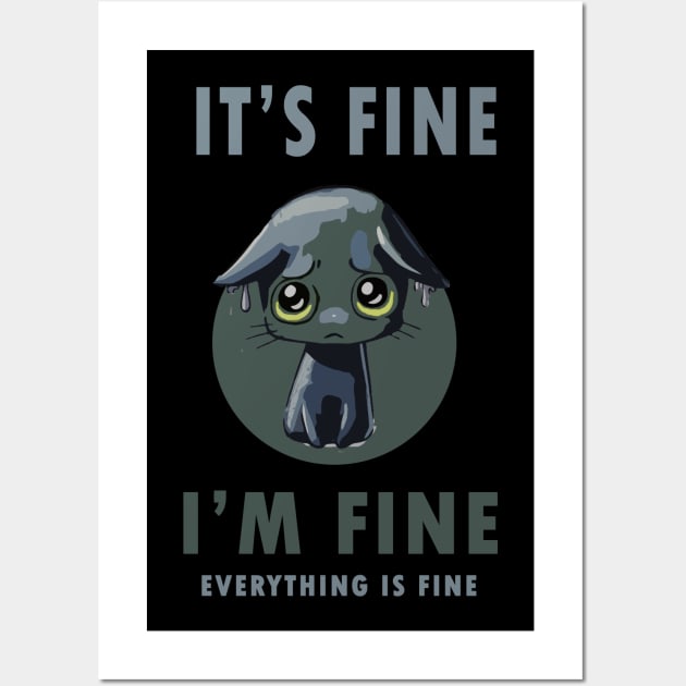 Its Fine Im Fine Everything Is Fine Black Cat Wall Art by christinehearst